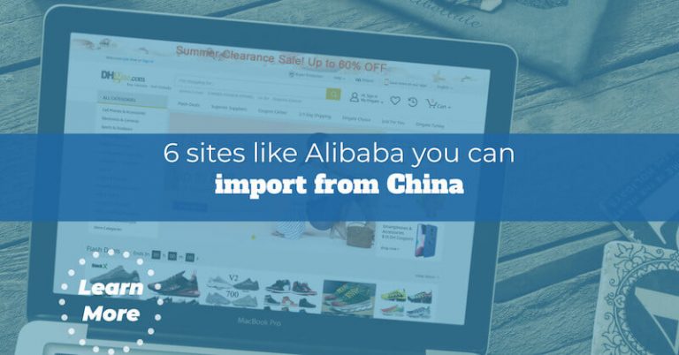 Only Alibaba? 6 sites like Alibaba you can import from China