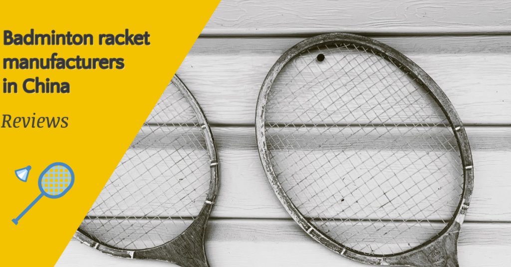 Top 10 Badminton racket manufacturers in China