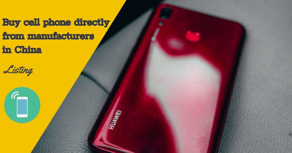 Top 10 buy cell phone directly from manufacturer in China